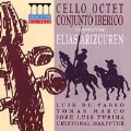 Pablo, et al - Cello Octet Conjunto Iberico / E. Arizcuren