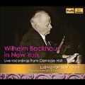 Wilhelm Backhaus in New York - Live Recordings from Carnegie Hall - Beethoven: Piano Concerto No.4, Piano Sonatas, etc