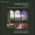 Robert Jones: The Second Book of Songs & Ayres