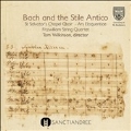 Bach and the Stile Antico