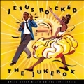 Jesus Rocked The Jukebox: Small Group Black Gospel (1951-1965)