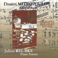 Mitropoulos, Reubke: Piano Sonatas / Geoffrey Douglas Madge