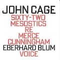 Cage: Sixty-Two Mesostics Re Merce Cunningham /Eberhard Blum