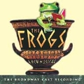Frogs: The Broadway Cast Recording