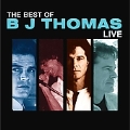 The Best Of B.J. Thomas Live