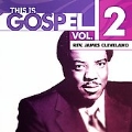 This Is Gospel Vol. 2: Rev. James Cleveland - Get Right Church
