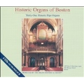 Historic Organs of Boston - Thirty-one Historic Pipe Organs
