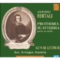 BERTALI :PROTHIMIA SUAVISSIMA VOL.2 -12 SONATAS:GUNAR LETZBOR(cond)/ARS ANTIQUA AUSTRIA