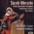 Jacob Obrecht: Missa Sub Tuum Praesidium, Benedicamus in Laude, Salve Regina, etc