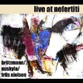 Live at Nefertiti