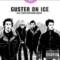 Guster on Ice - Live...  [PA] [CD+DVD(再生不可)]