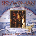 Skywoman: A Symphonic Odyssey Of Iroquois Legends