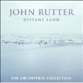 Rutter: Distant Land, Suites, etc / Rostal, Schaefer, RPO