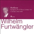 BEETHOVEN:SYMPHONY NO.3 (12/1944)/CORIOLAN OVERTURE (1943):WILHELM FURTWANGLER(cond)/VPO/BPO