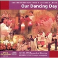 Our Dancing Day / The Memphis Boy Choir & Chamber Choir