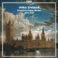 J.Ireland: Complete Organ Works