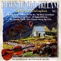 Songs Of Old Ireland Vol. 1