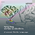 Terry Riley & Stefano Scodanibbio:Diamond Fiddle Language
