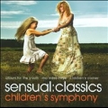 Sensual:Classics - Children's Symphony