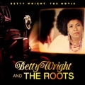 Betty Wright : The Movie