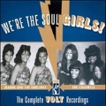We're The Soul Girls! : The Complete Volt Recordings<限定盤>