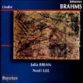 BRAHMS:LIEDER:SAPPHISCHE ODE OP.94-4/ZIGEUNERLIEDER OP.103/ETC:JULIA BRIAN(A)/NOEL LEE(p)/ETC