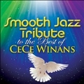Smooth Jazz Tribute to the Best of CeCe Winans