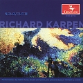 Solo/Tutti: Works by Richard Karpen