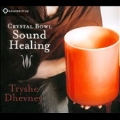 Crystal Bowl Sound Healing