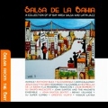 Salsa De La Bahia, Vol. 1: A Collection Of SF Bay Area Salsa And Latin Jazz