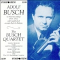 Adolf Busch - 10 Solo Recordings;  Busch Quartet