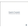 Eugenio Toussaint: Musica de Camara