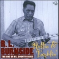 Rollin' & Tumblin' : The King Of Hill Country Blues