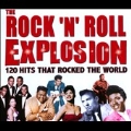 The Rock 'N' Roll Explosion: 120 Hits That Rocked the World