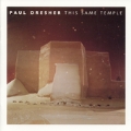 Paul Dresher: This Same Temple, etc / Dresher, Reffkin