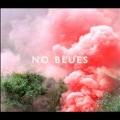 No Blues<初回生産限定盤>