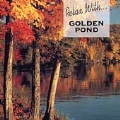 Relax With...Golden Pond