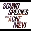 Soundspecies & Ache Meyi