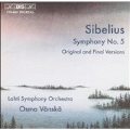 Sibelius: Symphony no 5 (2 Versions) / Vaenskae, Lahti SO