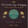 The Golden Age of Singing Vol.4 - 1930-1950