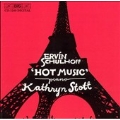 Schulhoff : Hot Music / Kathryn Stott