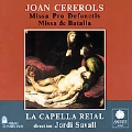 Cererols: Masses / Savall, La Chapelle Royale
