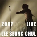 Lee Seung Chul 2007 Concert Live Album - He's Coming