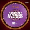75 ans Orchestre de Chambre de Lausanne