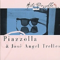 Piazzolla Y Jose Angel Trelles
