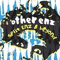 Other Enz-Split Enz & Beyond