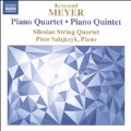 Krzysztof Meyer: Piano Quartet & Piano Quintet