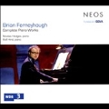 Brian Ferneyhough: Complete Piano Works
