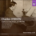 Charles O'Brien: Complete Piano Music Vol.2