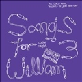 Songs For William 3